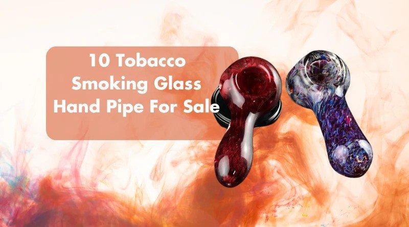 10 TOBACCO SMOKING GLASS HAND PIPE FOR SALE